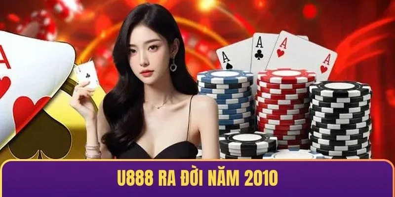 U888 ra đời năm 2010